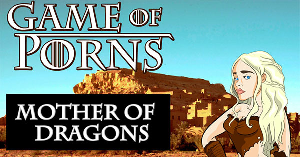 600px x 315px - Game of Porns - Mother of Dragons - porn games